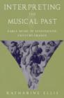 Interpreting the Musical Past : Early Music in Nineteenth-Century France - Book