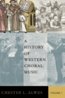 A History of Western Choral Music, Volume 1 - Book