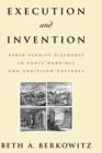 Execution and Invention : Death Penalty Discourse in Early Rabbinic and Christian Cultures - Book