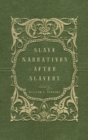 Slave Narratives After Slavery - Book