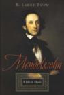 Mendelssohn : A Life in Music - Book