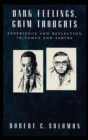 Dark Feelings, Grim Thoughts : Experience and Reflection in Camus and Sartre - Book