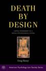 Death by Design : Capital Punishment As a Social Psychological System - Book