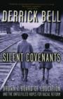 Silent Covenants : Brown v. Board of Education and the Unfulfilled Hopes for Racial Reform - Book