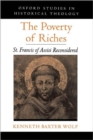 The Poverty of Riches : St. Francis of Assisi Reconsidered - Book