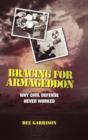Bracing for Armageddon : Why Civil Defense Never Worked - Book