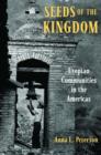 Seeds of the Kingdom : Utopian Communities in the Americas - Book