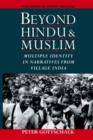 Beyond Hindu and Muslim : Multiple Identity in Narratives from Village India - Book