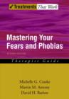 Mastering Your Fears and Phobias : Therapist Guide - Book