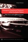 Emergency Department Treatment of the Psychiatric Patient : Policy Issues and Legal Requirements - Book