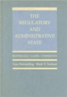 The Regulatory and Administrative State : Materials, Cases, Comments - Book