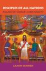Disciples of All Nations : Pillars of World Christianity - Book