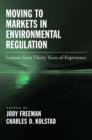 Moving to Markets in Environmental Regulation : Lessons from Twenty Years of Experience - Book