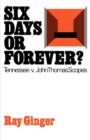 Six Days or Forever? : Tennessee v. John Thomas Scopes - Book