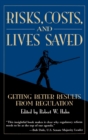 Risks, Costs, and Lives Saved : Getting Better Results from Regulation - Book