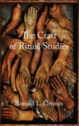 The Craft of Ritual Studies - Book