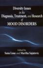 Diversity Issues in the Diagnosis, Treatment, and Research of Mood Disorders - Book