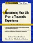 Reclaiming Your Life from a Traumatic Experience : Workbook - Book