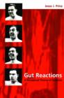 Gut Reactions : A Perceptual Theory of Emotion - Book