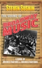 The Sound of Broadway Music : A Book of Orchestrators and Orchestrations - Book