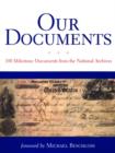 Our Documents : 100 Milestone Documents from the National Archives - Book