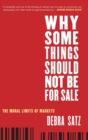 Why Some Things Should Not Be for Sale : The Moral Limits of Markets - Book