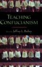 Teaching Confucianism - Book