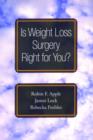 Is Weight Loss Surgery Right for You? - Book