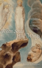 When Souls Had Wings : Pre-Mortal Existence in Western Thought - Book