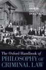 The Oxford Handbook of Philosophy of Criminal Law - Book