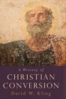 A History of Christian Conversion - Book