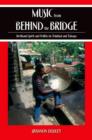 Music from behind the Bridge : Steelband Spirit and Politics in Trinidad and Tobago - Book