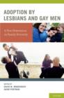 Adoption by Lesbians and Gay Men : A New Dimension in Family Diversity - Book