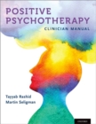Positive Psychotherapy : Clinician Manual - Book