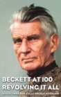 Beckett at 100 : Revolving It All - Book