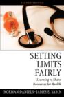 Setting Limits Fairly : Learning to share resources for health - Book