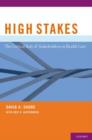 High Stakes : The Critical Role of Stakeholders in Health Care - Book