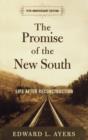 The Promise of the New South : Life After Reconstruction - 15th Anniversary Edition - Book
