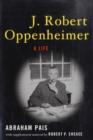 J. Robert Oppenheimer : A Life - Book