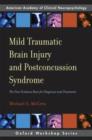 Mild Traumatic Brain Injury and Postconcussion Syndrome : The New Evidence Base for Diagnosis and Treatment - Book