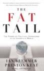 The Fat Tail : The Power of Political Knowledge for Strategic Investing - Book