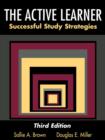 The Active Learner : Successful Study Strategies - Book