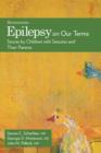 Epilepsy on Our Terms : Stories by Children with Seizures and Their Parents - Book
