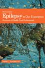 Epilepsy in Our Experience : Accounts of Health Care Professionals - Book