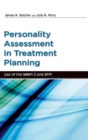 Psychological Assessment in Treatment Planning : Use of the MMPI-2 and BTPI - Book