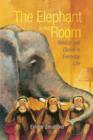 The Elephant in the Room : Silence and Denial in Everyday Life - Book