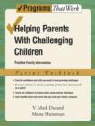 Helping Parents with Challenging Children: Parent Workbook : Positive Family Intervention - Book