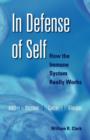 In Defense of Self : How the Immune System Really Works - Book