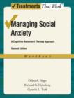 Managing Social Anxiety, Workbook : A Cognitive-Behavioral Therapy Approach - Book