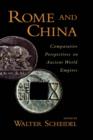 Rome and China : Comparative Perspectives on Ancient World Empires - Book